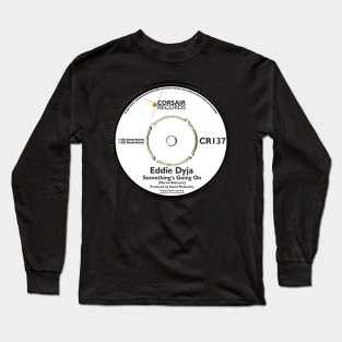 Eddie Dyja Debut Single Vinyl Record Label Long Sleeve T-Shirt